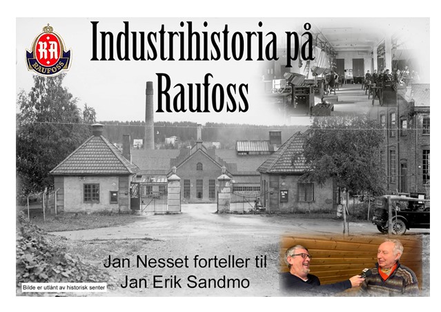 Industrihistorie fra Raufoss fortalt av Jan Nesset